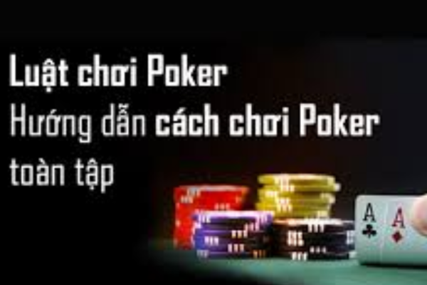 hướng dẫn chơi Poker trực tuyến từng bước